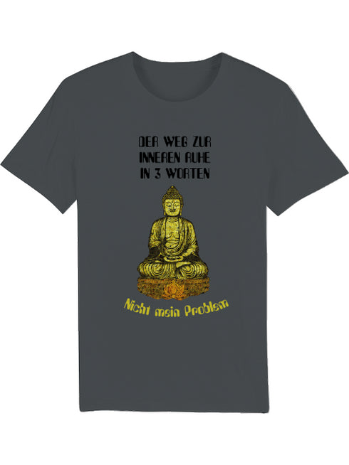 Spruch T-Shirt Unisex Buddah Gold, der Weg zur inneren Ruhe in drei Worten ...