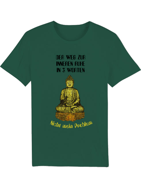 Spruch T-Shirt Unisex Buddah Gold, der Weg zur inneren Ruhe in drei Worten ...